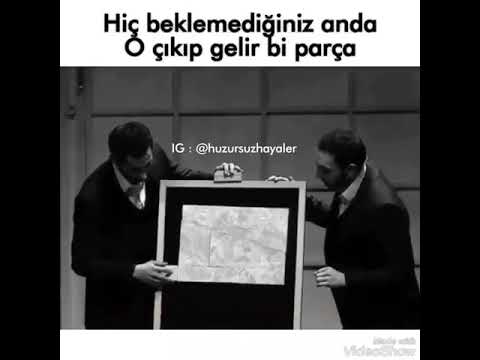 Hiç beklemediğin anda  o çikip gelir bir parça