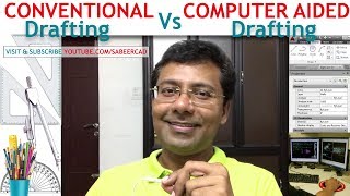 CONVENTIONAL DRAFTING VS. COMPUTER AIDED DRAFTING |  ADVANTAGES OF CAD