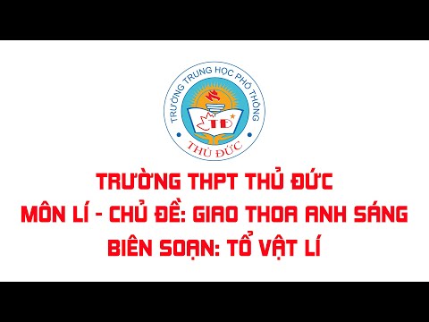 Lí 12 - Chủ đề Giao thoa ánh sáng.