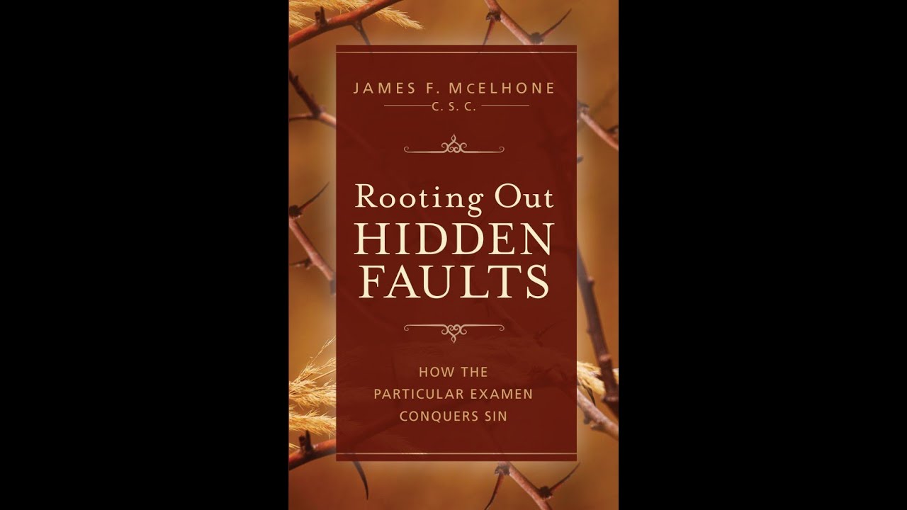 Рецензия на книгу: «Искоренение скрытых недостатков» отца Джеймса МакЭлхона, C.S.C.