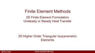 Finite Element Method: Lecture 17C - 2D  Isoparametric Second Order Triangular  Element Profile
