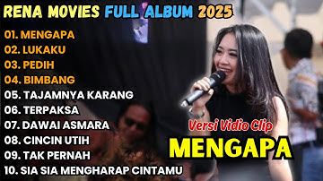 MENGAPA - LUKAKU - PEDIH MAHESA MUSIC FULL ALBUM TERBARU || RENA MOVIES FULL ALBUM 2025