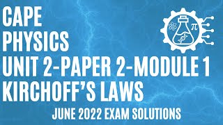 CAPE Physics Unit 2 Paper 2 June 2022 -  How to Apply Kirchoff's Laws to Find Current in a Circuit