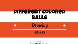 How To Find Probabilities of Drawing Different Colored Balls From a Container