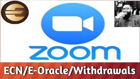 Zoom Meeting by Karn (ECN chairman)/ E-Oracle/Withdrawals/Updates