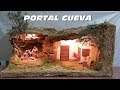 COMO HACER UN PORTAL DE BELEN CASA CUEVA