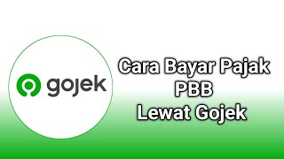 Cara Bayar Pajak PBB Pakai Gojek 2025 Terbaru