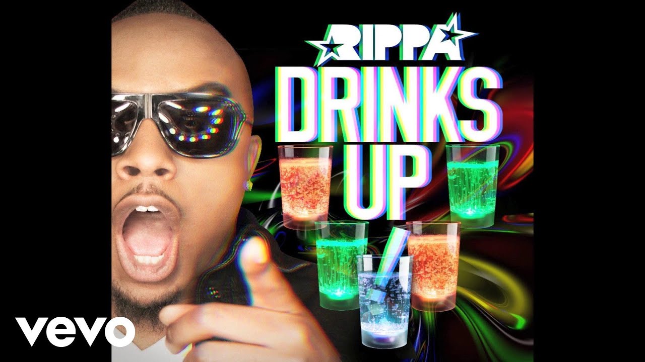 Watch Rippa - Drinks Up (Audio) on YouTube Watch Rippa - Drinks Up (Audio) on YouTube