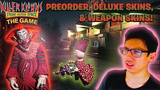Killer Klowns From Outer Space The Game | Preorder, Deluxe Skins, & Weapon Skin! |