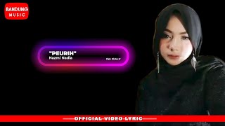 Nazmi Nadia - Peurih [ Video Lyric]