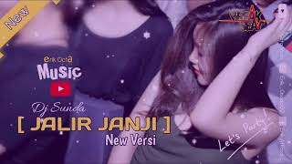 DJ JALIR JANJI [ Dj Sunda Spesial 2022 ] Erik Octa Music .