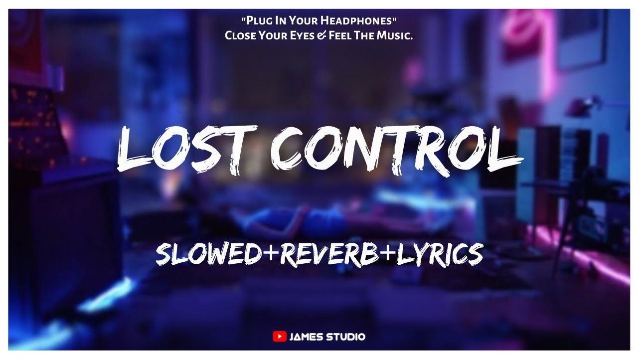 Alan Walker - Lost Control [Slowed+Reverb+Lyrics] ft. Sorana || Lo-fi Song