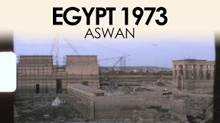 Archival Footage of Egypt in 1970s | Aswan & Philae Temple Restoration Super 8 home movie