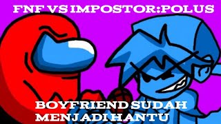 Boyfriend sudah di Bunuh Impostor Polus (FNF VS AMONG US ANDROID)