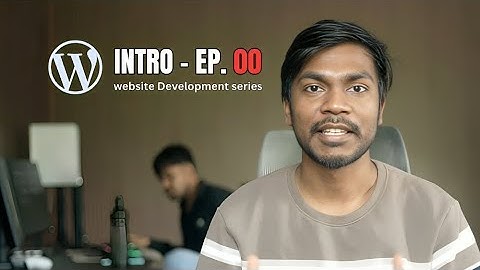 Intro Video - wordpress Website Development series - xetoofficial