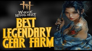 Where Winds Meet Best Legendary  Gear Farm