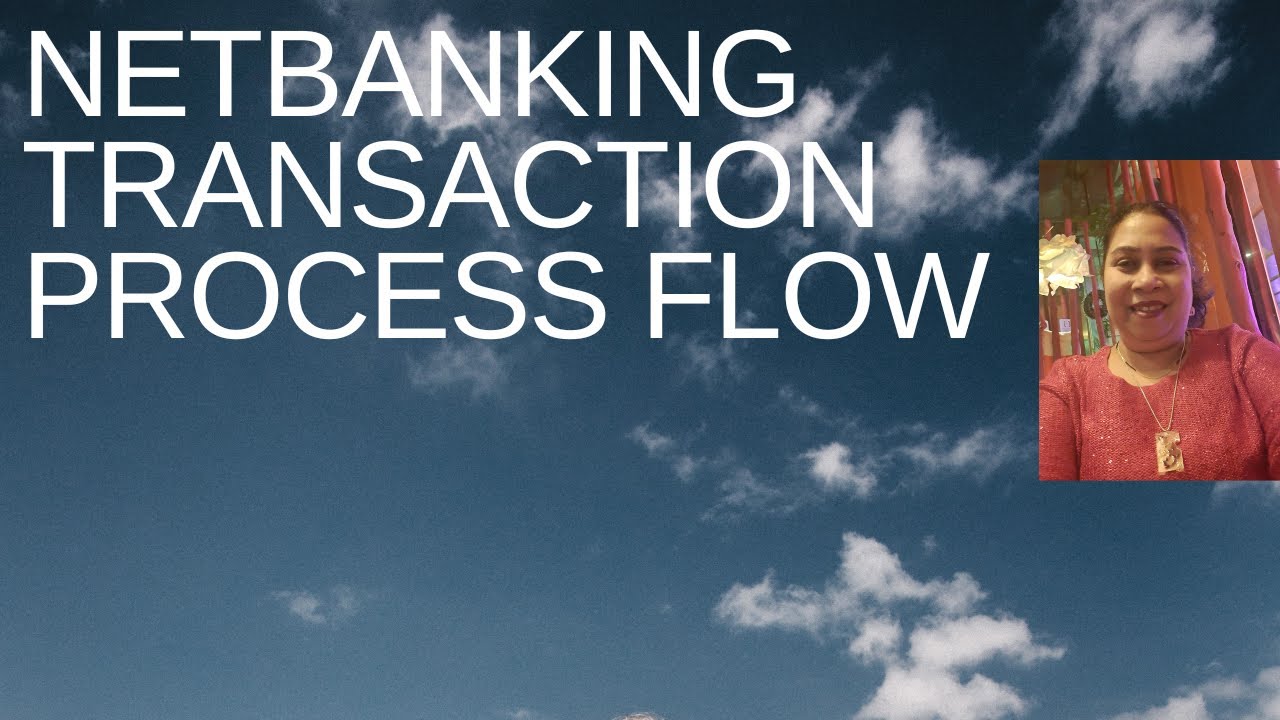 Netbanking Transaction Process Flowupdatedfile YouTube netbanking-transaction-process-flowupdatedfile-youtube