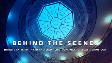 Infinite Patterns - Behind Scenes - 4K Remastered