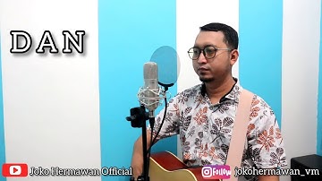 DAN - SHEILA ON 7 (COVER BY JOKO HERMAWAN) VIDEO LIRIK