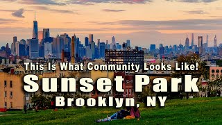 This Is What Community Looks Like! Sunset Park, Brooklyn NY