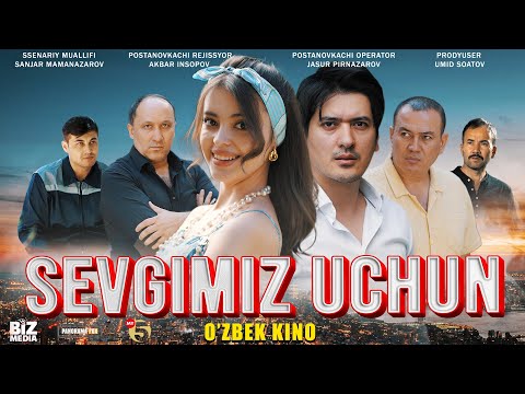 Sevgimiz uchun (o'zbek kino) I Севгимиз учун (узбек кино)