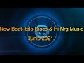 New Beat, Italo Disco & Hi Nrg Music MixX - Junio 2021.