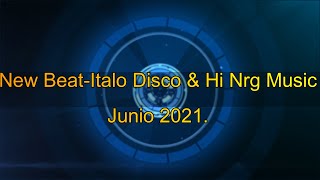 New Beat, Italo Disco &amp; Hi Nrg Music MixX - Junio 2021.#ilovevinyl #hinrgmusic #newbeat