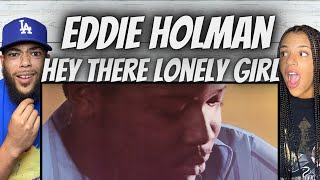 THERES NO WAY| FIRST TIME HEARING Eddie Holman -  Hey There Lonley Girl REACTION