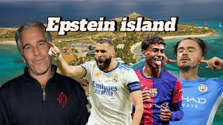 Footballers Who Would Be On Eptsein Island