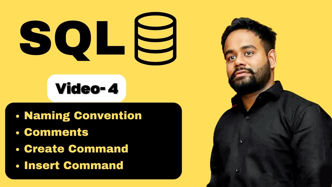 Video-4 | Recommended Naming Conventions | Comments | Create Table | Insert Data in MySQL