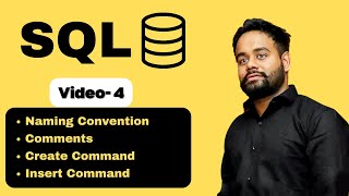 Video-4 | Recommended Naming Conventions | Comments | Create Table | Insert Data in MySQL