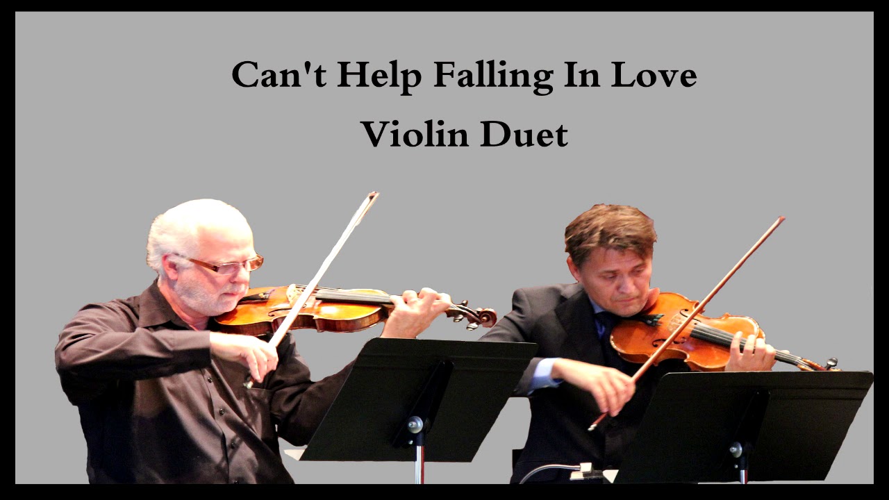 Can't Help Falling In Love Violin Duet YouTube