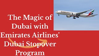 Discover The Wonders Of Dubai With Emirates Airlines Dubai Stopover Program