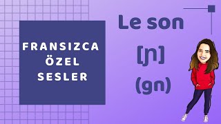 Fransızca özel sesler | gn | Fransızca öğreniyorum Resimi