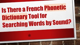Is There a French Phonetic Dictionary Tool for Searching Words by Sound? screenshot 2