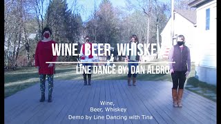 Wine, Beer, Whiskey - Line Dance by Dan Albro