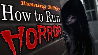 How to Run a Horror Game  Running RPGs