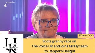Scots granny raps on The Voice UK and joins McFly team to Rapper's Delight