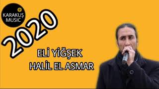 HALİL EL ASMAR #DÜZO# (ELİ YİĞŞEK) YENİ 2020 İZLE. Resimi