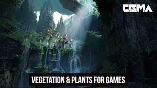 CGMA | How To Create Vegetation and Plants for Video Games with Jeremy Huxley