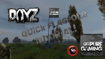 Quick Flagpole Tutorial #Dayz [Made This On PGUK Server]