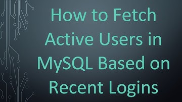 How to Fetch Active Users in MySQL Based on Recent Logins