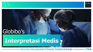 Interpretasi Medis Globibo | Medical Interpretation Indonesian