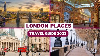 London Travel Guide 2023  Best Places to Visit In London  Top Attractions to Visit in London 2023