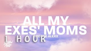 [ 1 HOUR ] Brooke Alexx - All My Exes' Moms (Lyrics)