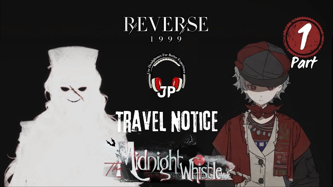 1-Реверс: 1999 🩸 "Полуночный свисток"🩸1-Уведомление о поездке (Событие 3.1 - 🔊▸JP )