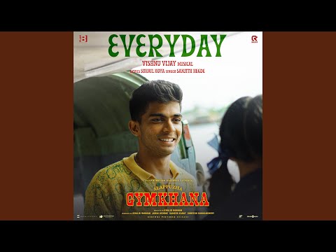Vishnu Vijay, Sanjith Hegde & Suhail Koya - Everyday (From "Alappuzha Gymkhana")
