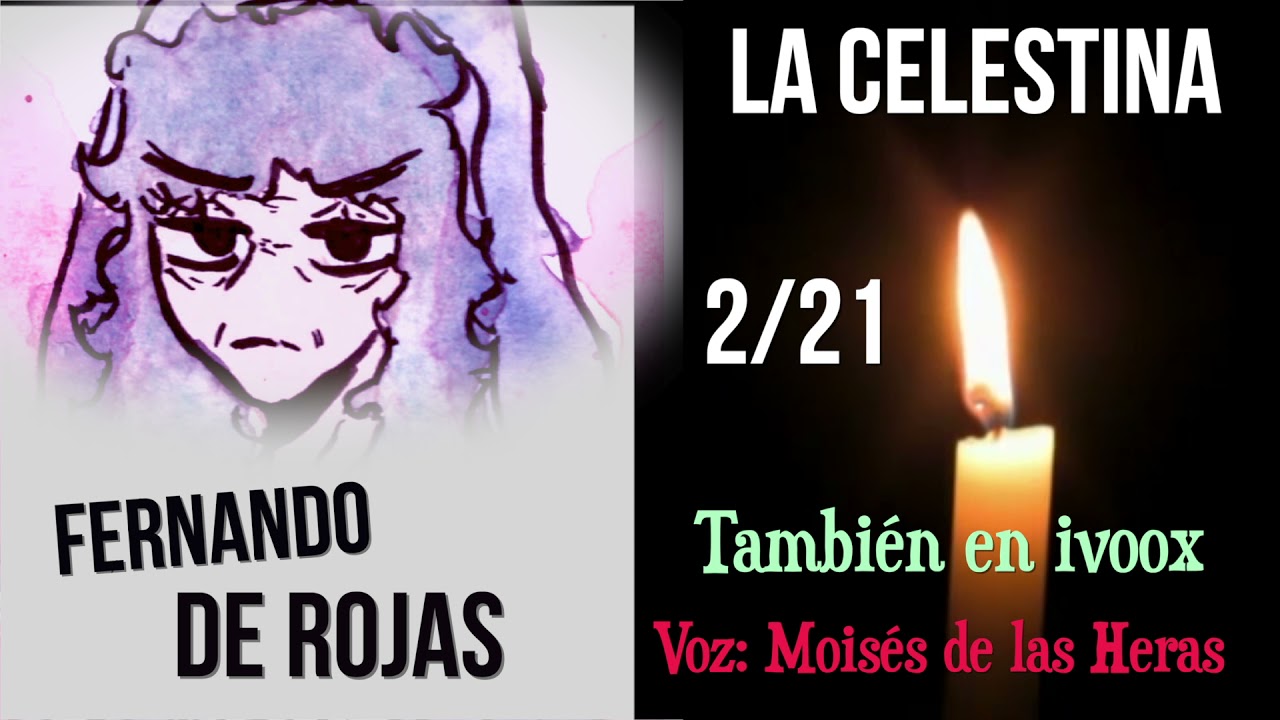 S XV Fernando de Rojas La Celestina 2/21 (audiolibros clásicos voz humana) Voz Moisés de las Heras