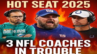 Top 3 NFL Coaches on the Hot Seat in 2025...