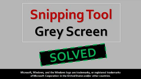 Snipping Tool Grey Screen Solved